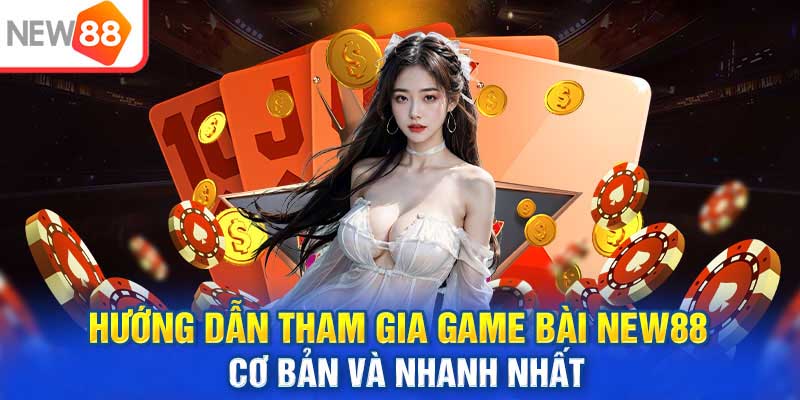 Game bài new88 tung loạt khuyến mãi cực khủng