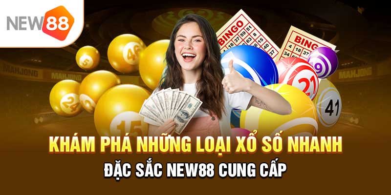 Các loại hình xổ số new88