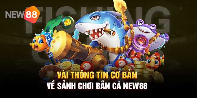 Một vài câu hỏi thường gặp về bắn cá new88