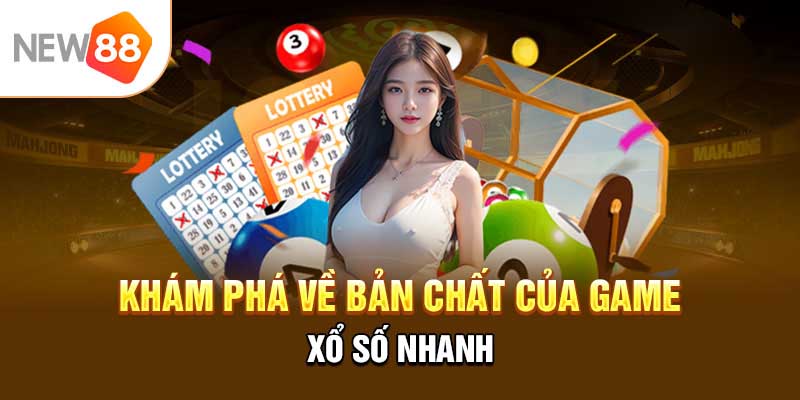 Những lý do không thể bỏ qua khi chơi xổ số new88